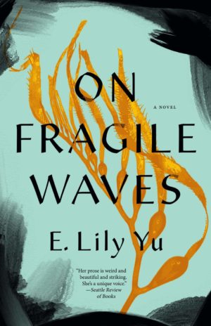 e lily yu on fragile waves